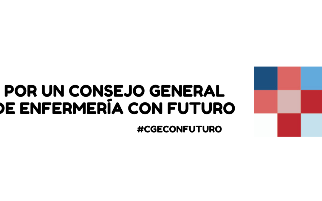 Candidatura al Pleno del Consejo General de Enfermería  #CGEConFuturo