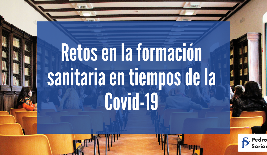 Retos en la formación sanitaria en tiempos de la Covid-19