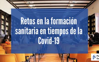Retos en la formación sanitaria en tiempos de la Covid-19