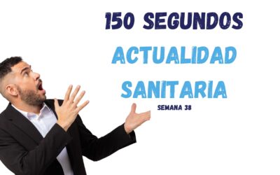 Descubre el Futuro de la Salud en 150 Segundos de actualidad sanitaria