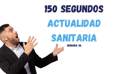 150 segundos de actualidad sanitaria