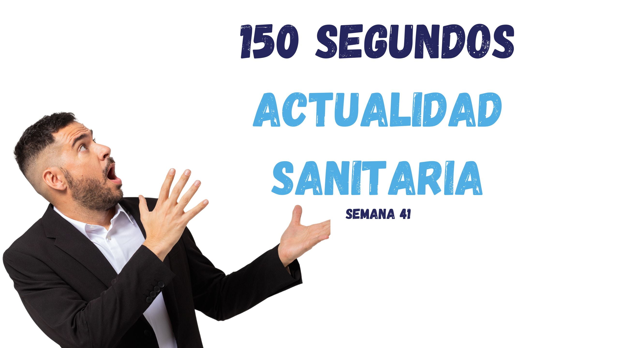 150 segundos de actualidad sanitaria