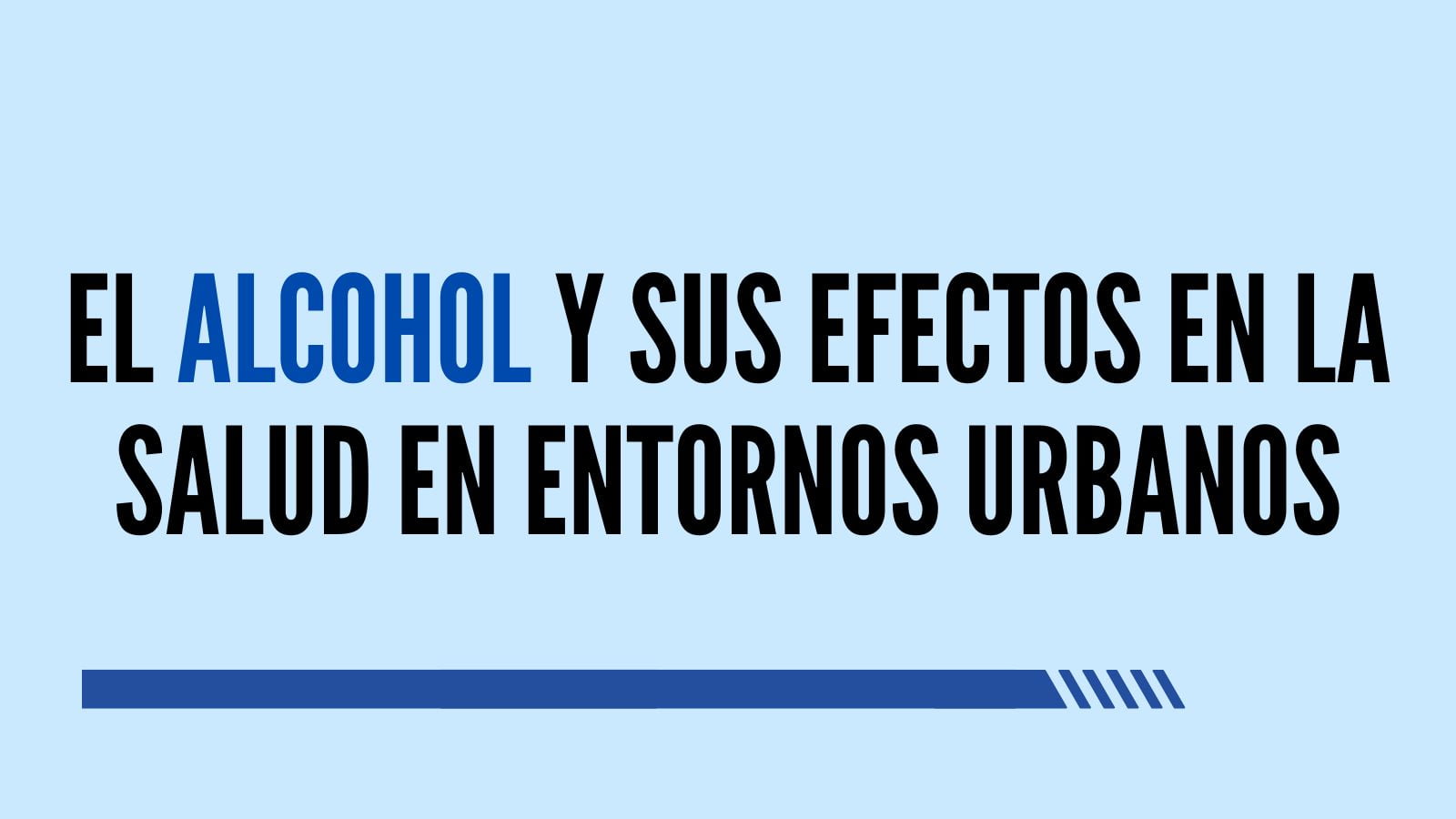 El alcohol y sus efectos en la salud en entornos urbanos